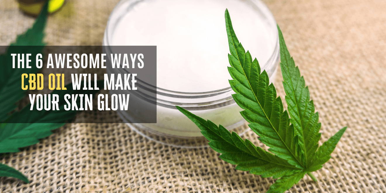 How Does Glow Cbd Actually For Your Skin Learn Now